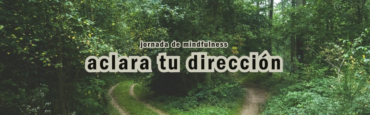 Jornada de Mindfulness: Aclara tu Dirección